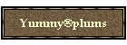Yummy�plums